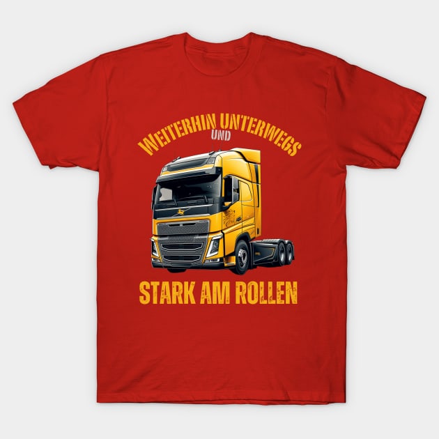 Weiterhin unterwegs und stark am Rollen T-Shirt by FehuMarcinArt